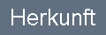 Herkunft